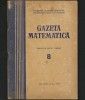 Gazeta Matematica, Anul LXXIX, Nr. 8, August 1974 - Revista Matematica Veche