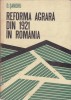 Reforma Agrară 1921 Rom&acirc;nia - D. Sandru, Editura Academiei 1975, Carte Istorie, HC