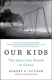 Our Kids: The American Dream in Crisis