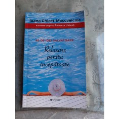 RELAXARE PENTRU INCEPATOARE - IOANA CHICET MACOVEICIUC