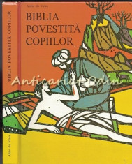 Biblia Povestita Copiilor - Anne De Vries foto