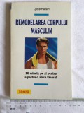 Lydie Raisin - Remodelarea Corpului Masculin