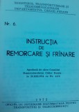 Instructia de Remorcare si Franare CFR, Ministerul Transporturilor 1975
