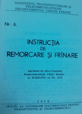 INSTRUCTIA DE REMORCARE SI FRANARE CFR foto
