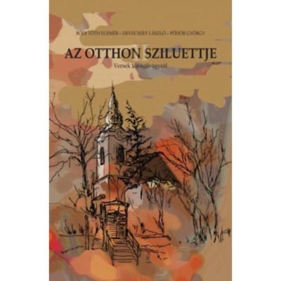Az otthon sziluettje - Devecsery L&amp;aacute;szl&amp;oacute; foto