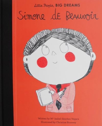 Simone de Beauvoir Little People, Big Dreams - Isabel Sanchez Vegara
