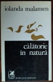 Cumpara ieftin IOLANDA MALAMEN: CALATORIE IN NATURA (VERSURI/editia princeps 1973/tiraj 800 ex)