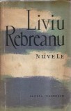 Nuvele Liviu Rebreanu - Literatura Romana Clasica, Editura Tineretului 1957, Editie Veche, Coperta Cartonata