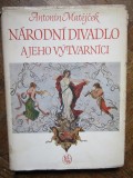 Matějček - N&aacute;rodn&iacute; divadlo a jeho v&yacute;tvarn&iacute;ci (1954) Teatrul Național și artiștii săi IN LIMBA CEHA, 1963