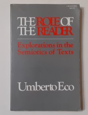 Umberto Eco - Rolul Cititorului. Explorari In Semiotica Textelor (In Engleza) foto
