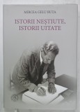 ISTORII NESTIUTE , ISTORII UITATE de MIRCEA GELU BUTA , 2022