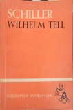 Wilhelm Tell - Friedrich Schiller, 1959, Biblioteca Scolarului, Romana, Roman