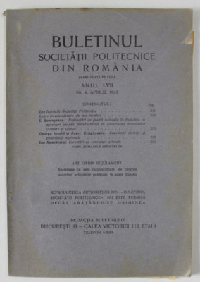BULETINUL SOCIETATII POLITECNICE DIN ROMANIA , NR. 4 , 1943 , CONTINE SI PAGINI CU RECLAME * foto