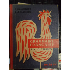 Grammaire Francaise - E. Grammont, A. Hamon ,548540