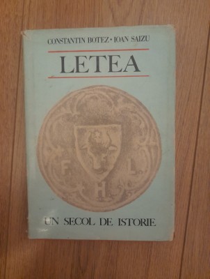 LETEA UN SECOL DE ISTORIE - CONSTANTIN BOTEZ foto