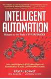 Intelligent Automation - Pascal Bornet, Ian Barkin, Jochen Wirtz