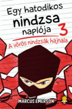 Egy hatodikos nindzsa napl&oacute;ja 3. - A v&ouml;r&ouml;s nindzs&aacute;k hajnala - Marcus Emerson