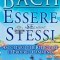 ESSERE SE STESSI - 2004 - EDWARD BACH (A177)