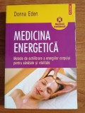 Donna Eden, Medicina energetică. Metode de echilibrare a energiilor corpului pentru sănătate și vitalitate
