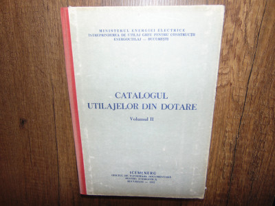 Catalogiul Utilajelor din Dotare vol.II ANUL 1982 foto