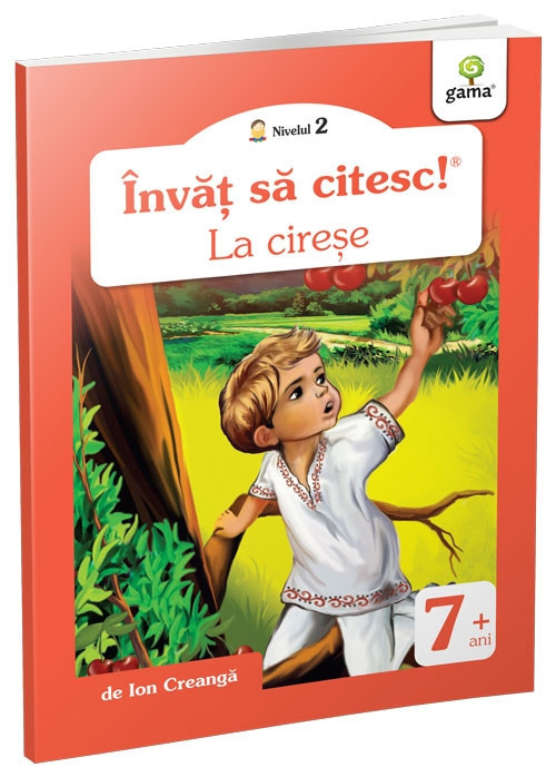 La Cirese, Ion Creanga - Editura Gama