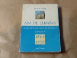 NICOLAE ANDREI - ANI DE LUMINA ISTORIA LICEULUI NICOLAE BALCESCU CRAIOVA