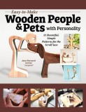 Easy-To-Make Wooden People &amp; Pets with Personality: 100 Scroll Saw Patterns, 10-Minute Projects