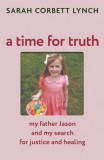 A Time for Truth: A Daughter's Search for Justice and Healing