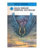 Mihail Joldea - Calea robilor - Cumpana vulturilor - 119788