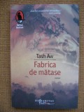 Tash Aw - Fabrica de matase