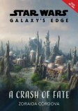 Star Wars: Galaxy&#039;s Edge a Crash of Fate