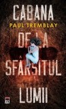 Cumpara ieftin Cabana de la sfarsitul lumii/Paul Tremblay