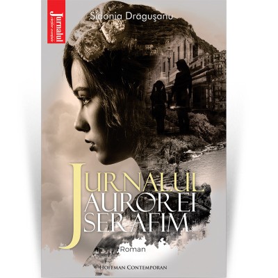 Jurnalul Aurorei Serafim - Sidonia Dragusanu foto
