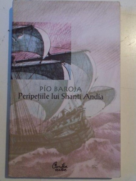 PERIPETIILE LUI SHANTI ANDIA de PIO BAROJA , 2006