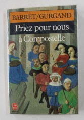 PRIEZ POUR NOUS A COMPOSTELLE par BARRET / GURGAND , 1978 foto