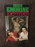 IDENTITATI -DENIS EMORINE, Nemira