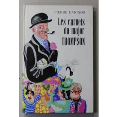 LES CARNETS DU MAJOR THOMPSON par PIERRE DANINOS , 1976, NOTE SI PREFATA IN LIMBA ROMANA