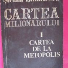 Cartea milionarului vol.I:Cartea de la Metopolis-Stefan Banulescu