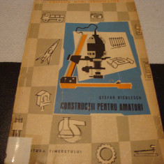 S. Niculescu - Constructii pentru amatori-colectia Maini indemanatice 1963-uzata