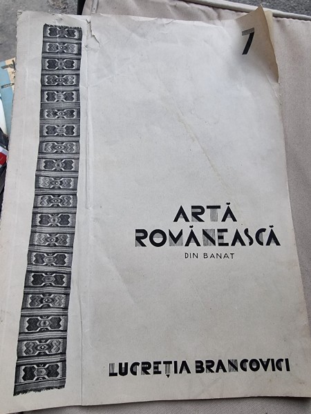 Arta Romaneasca din Banat - Lucretia Brancovici vol.7/1930