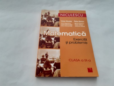 MATEMATICA EXERCITII SI PROBLEME CLASA A IX-A PETRE SIMION,RF20/3 foto