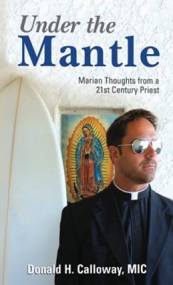 Under the Mantle: Marians Thoughts from a 21st Century Priest foto