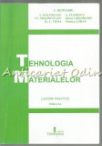 Cumpara ieftin Tehnologia Materialelor - C. Bejinariu