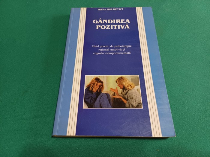 G&Acirc;NDIREA POZITIVĂ *GHID PRACTIC DE PSIHOTERAPIE * IRINA HOLDEVICI /2000 * 53