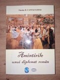 Amintirile unui diplomat roman- Nicolae B. Cantacuzino