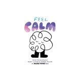 Feel Calm: An Invisible Things Book