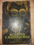 Moartea e meseria mea- Robert Merle