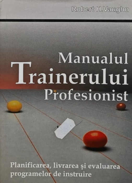 Manualul trainerului profesionist - 2008 - Robert Vaughn (V202)