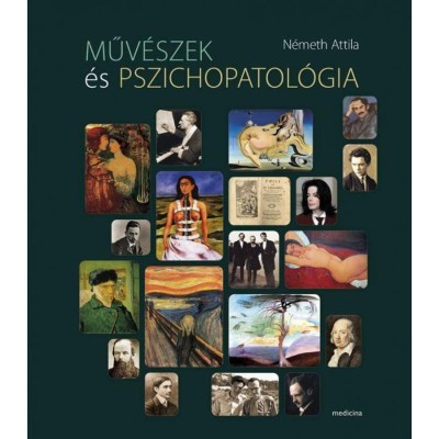 Műv&amp;eacute;szek &amp;eacute;s pszichopatol&amp;oacute;gia - N&amp;eacute;meth Attila foto