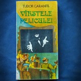 Varstele Peliculei - Tudor Caranfil - Carte Cinematografie